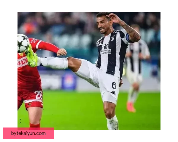 达尼洛：领导尤文图斯重返荣耀的信念与决心值得关注